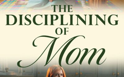 THE DISCIPLINING OF MOM -PREORDER