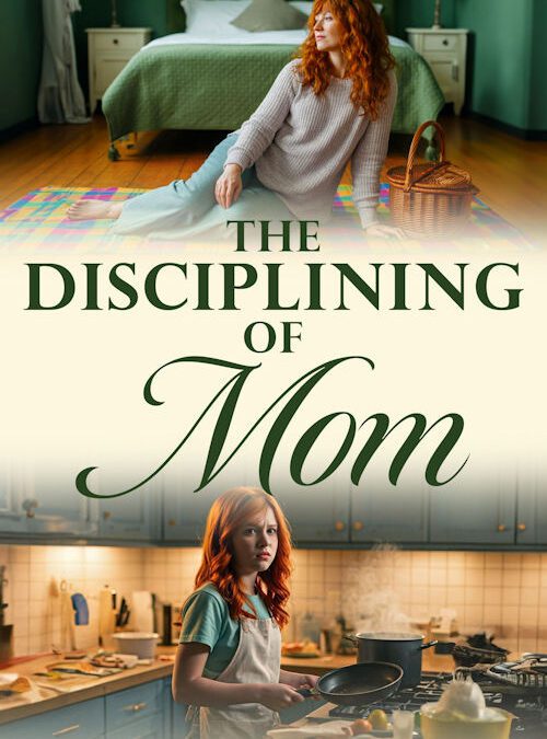 THE DISCIPLINING OF MOM -PREORDER